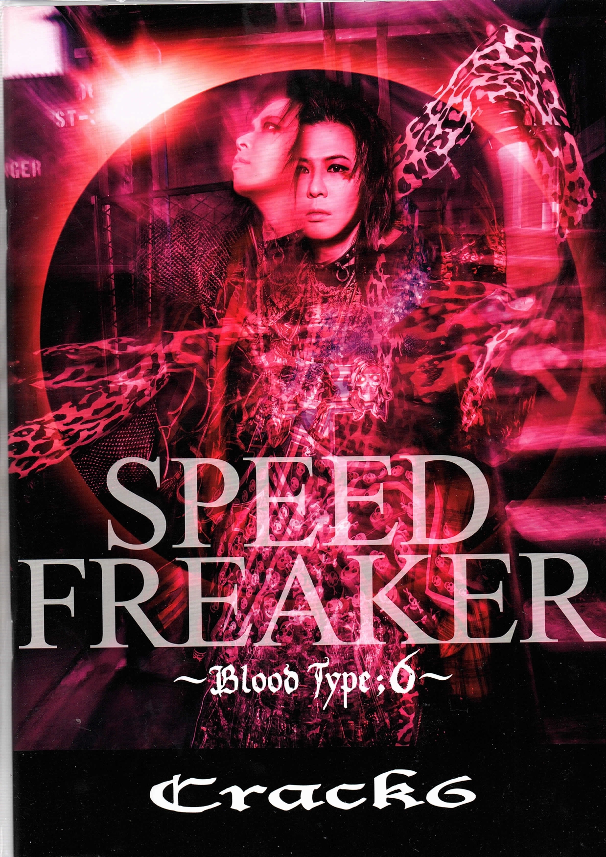 Crack6 の CD SPEED FREAKER ～Blood Type；6～