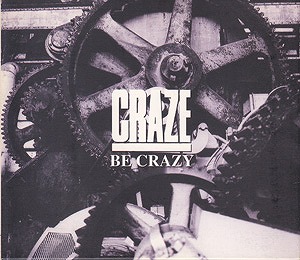 CRAZE ( クレイズ )  の CD BE CRAZY