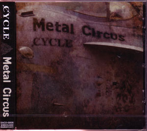サイクル の CD Metal Circus