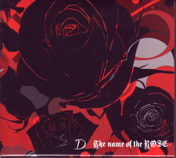 D ( ディー )  の CD THE NAME OF THE ROSE. 【限定DVD｢繭月の棺｣】