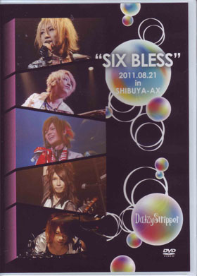 DaizyStripper の DVD SIX BLESS 2011.08.21 in SHIBUYA-AX