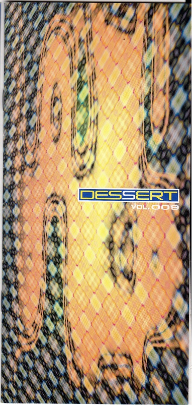 DASEIN の 会報 DESSERT VOL.009