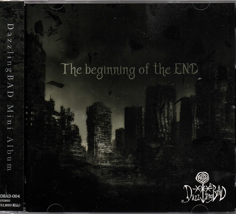 DazzlingBAD の CD The beginning of the END