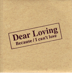 Dear Loving ( ディアラビング )  の CD Because/I can’t love