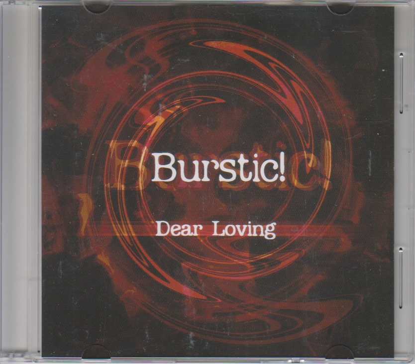 Dear Loving ( ディアラビング )  の CD Burstic!