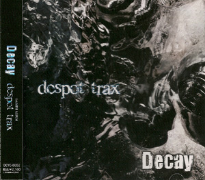 Decay ( ディケイ )  の CD despot trax