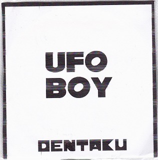 DENTAKU ( デンタク )  の CD UFO BOY