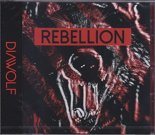 ダイアウルフ の CD Rebellion