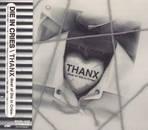 Die In Cries ( ダイインクライズ )  の CD THANX-Best of Die In Crise-