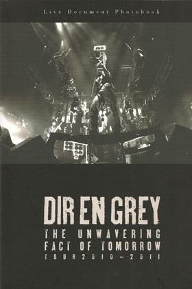 DIR EN GREY の 書籍 THE UNWAVERING FACT OF TOMORROW TOUR2010-2011 