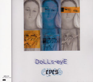 DoLLs-eyE の CD eyes
