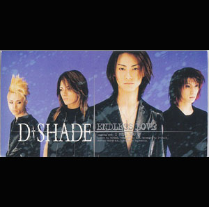 D-SHADE ( ディシェイド )  の CD ENDLESS LOVE