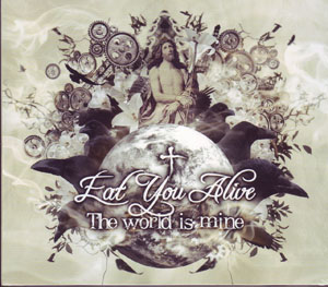 EAT YOU ALIVE ( イートユーアライブ )  の CD 「The world is mine」 初回生産限定盤