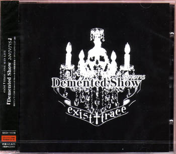 イグジストトレース の CD Demented Show20070715