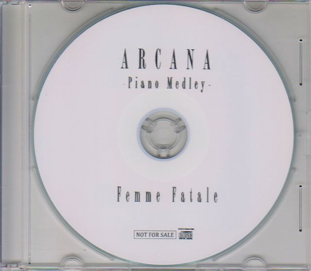 Femme Fatale ( ファムファタール )  の CD ARCANA Piano Medley