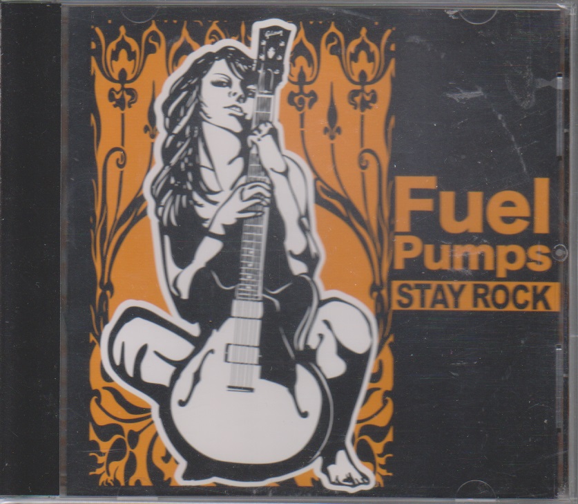 Fuel Pumps ( フューエルポンプス )  の CD STAY ROCK