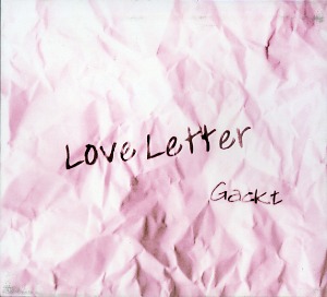 ガクト の CD Love letter-For Korean Dears (韓国盤)