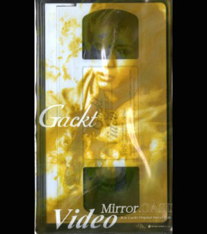 GACKT の ビデオ Video Mirror.OASIS