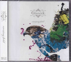 Gimmick. ( ギミック )  の CD crossing field