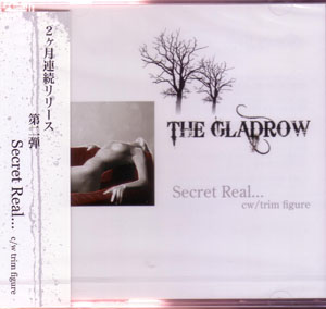 THE GLADROW ( グラッドロウ )  の CD Secret Real…