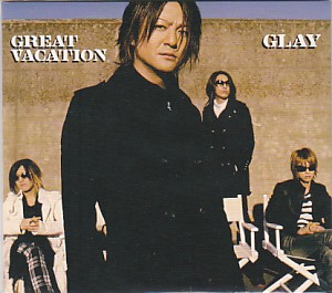 GLAY ( グレイ )  の CD GREAT VACATION