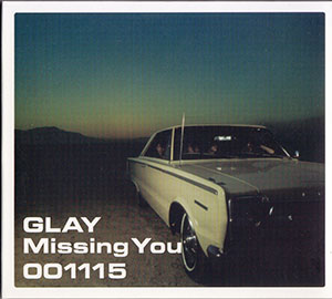 GLAY ( グレイ )  の CD Missing You