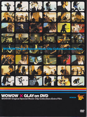 GLAY ( グレイ )  の DVD WOWOW×GLAY on DVD