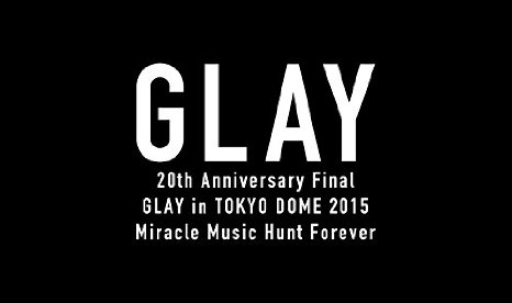 GLAY ( グレイ )  の DVD 【Blu-ray】【PREMIUM BOX】20th Anniversary Final GLAY in TOKYO DOME 2015 Miracle Music Hunt Forever Blu-ray限定-PREMIUM BOX-