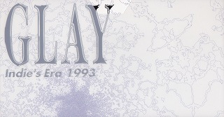 GLAY ( グレイ )  の ビデオ INDIE’S ERA 1993 VOL.2 「Live at 鹿鳴館&Monster」