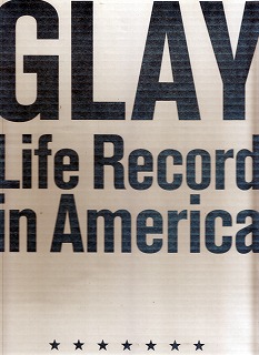 GLAY ( グレイ )  の 書籍 Life record in America N.Y.C.shuffle special edition
