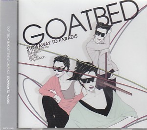 GOATBED ( ゴートベッド )  の CD STOWAWAY TO PARADIS