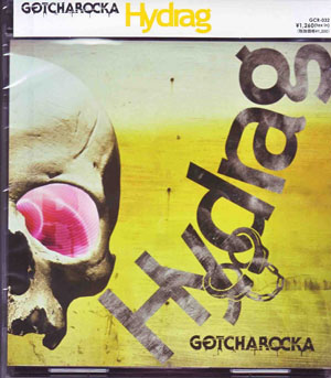 GOTCHAROCKA ( ガチャロッカ )  の CD Hydrag 通常盤