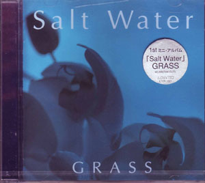 GRASS ( グラス )  の CD Salt Water