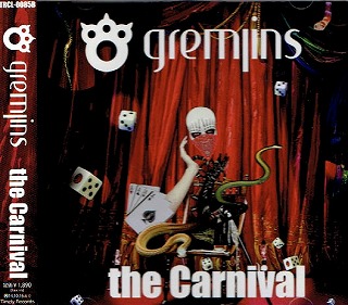 GREMLINS ( グレムリン )  の CD the Carnival [B-type]