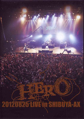 ヒーロー の DVD 20120825 LIVE in SHIBYA-AX