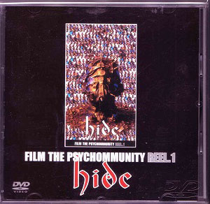ヒデ の DVD FILM THE PSYCHOMMUNITY REEL.1