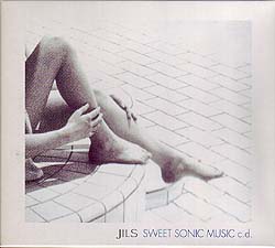 JILS の CD SWEET SONIC MUSIC c.d. 1st Press