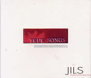JILS ( ジルス )  の CD TRUE SONGS 完全盤
