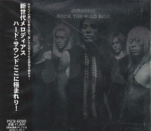 JURASSIC の CD ROCK THE WILD SIDE