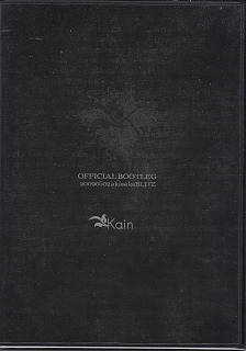Kαin ( カイン )  の DVD OFFICIAL BOOTLEG 20090502 akasakaBLITZ