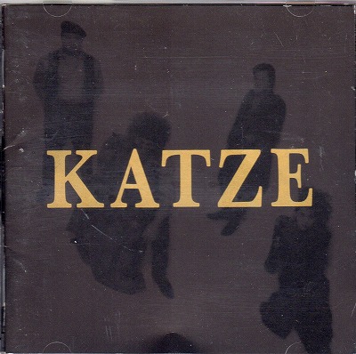 カッツェ の CD KATZE