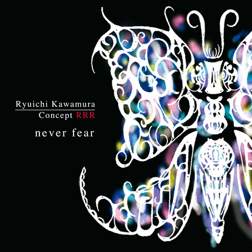 カワムラリュウイチ の CD Concept RRR never fear【DVD付き】