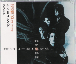 Kill=slayd ( キルスレイド )  の CD Krank