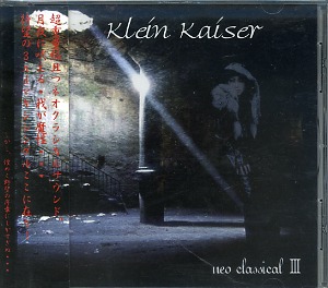 Klein Kaiser ( クラインカイザー )  の CD neo classical III