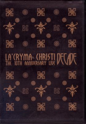 La'cryma Christi ( ラクリマクリスティ )  の DVD The 10th Anniversary LIVE DECADE