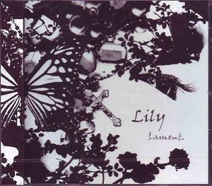 Lament. ( ラメント )  の CD Lily