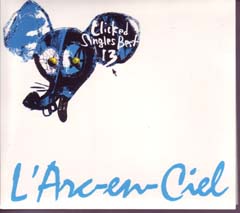 L'Arc~en~Ciel の CD Clicked Singles Best13【初回盤】