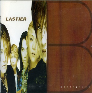 Lastier ( ラスティア )  の CD Birthplace