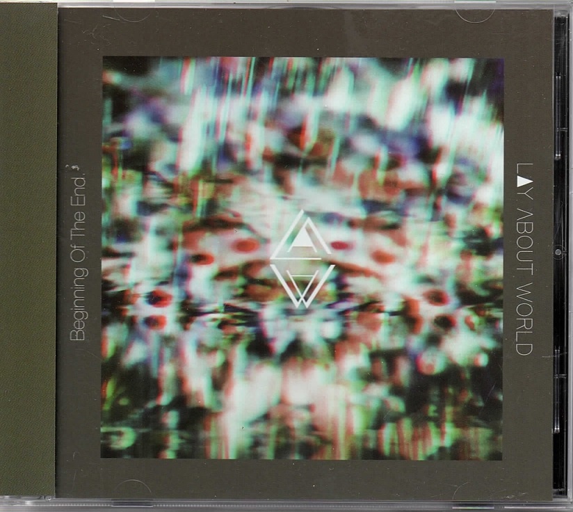 LAY ABOUT WORLD の CD Beginning Of The End.