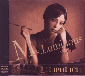 LIPHLICH の CD Ms.Luminous